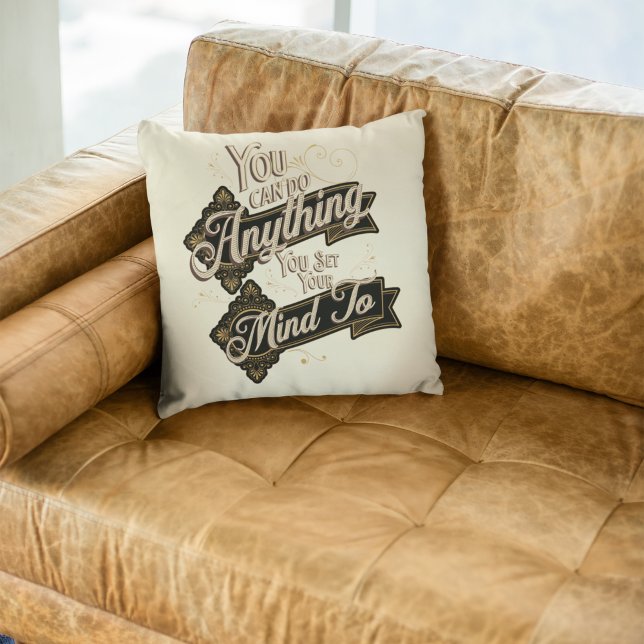 Almofada Você Pode Fazer Qualquer Coisa Citar Castanho (Criador carregado)