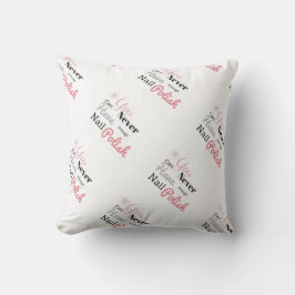 Almofada Você pode nunca ter bastante travesseiro do verniz