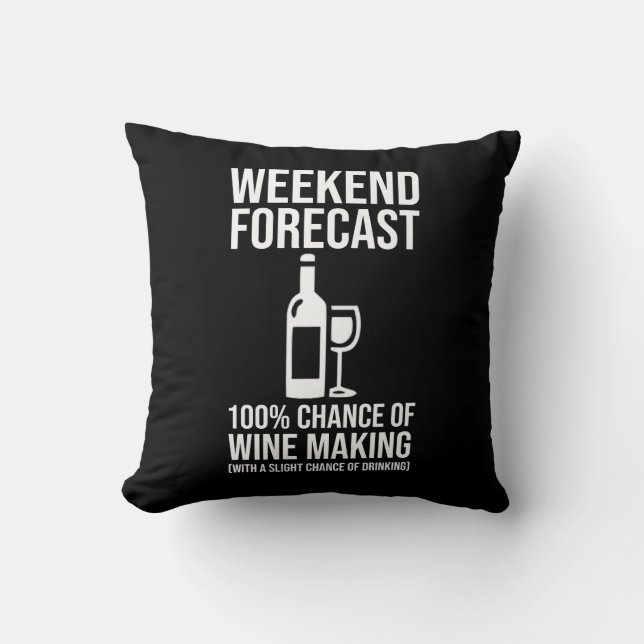 Almofada Weekend Forecast - 100% Chance of Wine Making (Frente)