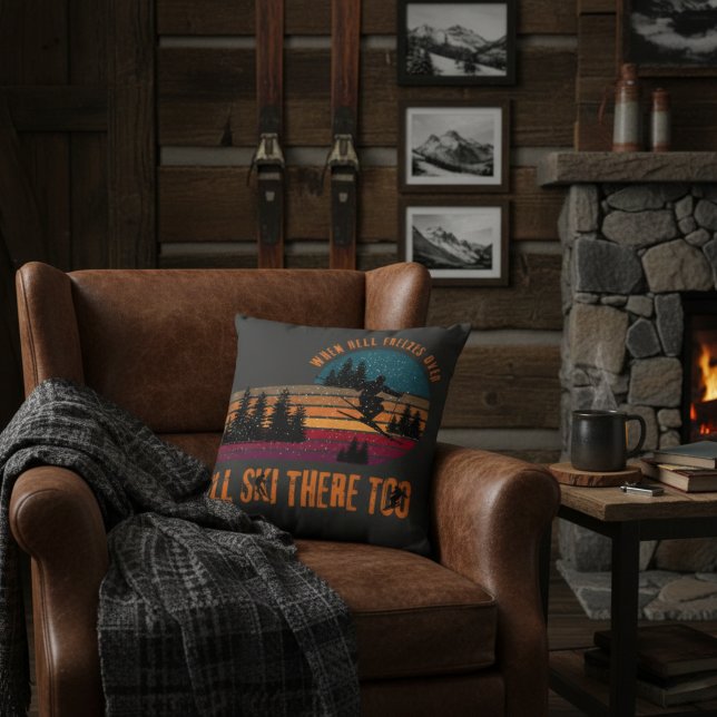 Almofada When Hell Freezes Over I'll Ski There Too Charcoal (Cozy cabin vibes with a retro ski attitude—perfect for your sofa or winter lodge space.)