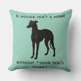 Almofada Whippet cushion 'A House isn't a home without ...'