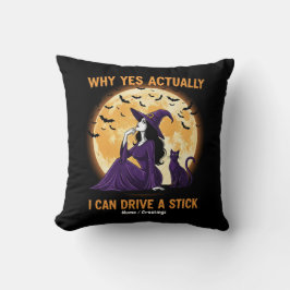 Almofada Why Yes, Actually, I Can Drive a Stick Funny Witch