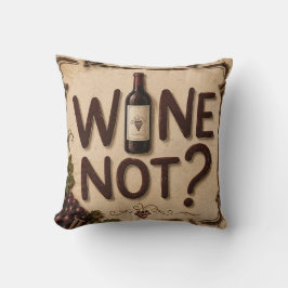 Almofada Wine Not? Funny Wine Lover