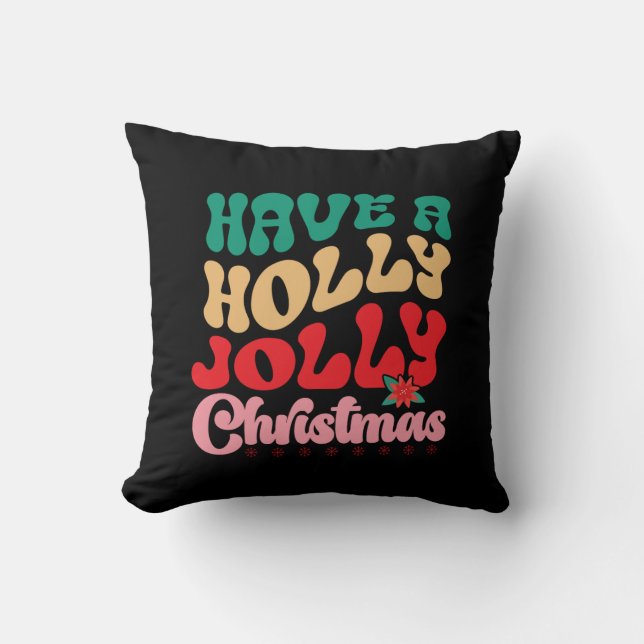 Almofada Xmas Gift Have A Holly Jolly Xmas (Frente)