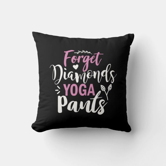 Almofada Yoga Lover | Forget Diamonds Yoga Pants (Frente)