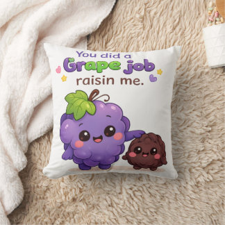 Almofada You Did a Grape Job Raisin Me Funny Father's Day