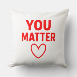 Almofada You Matter” Decorative Throw Pillow