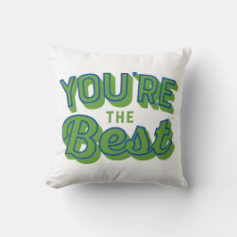 Almofada You’re The Best – Cute Appreciation Gift
