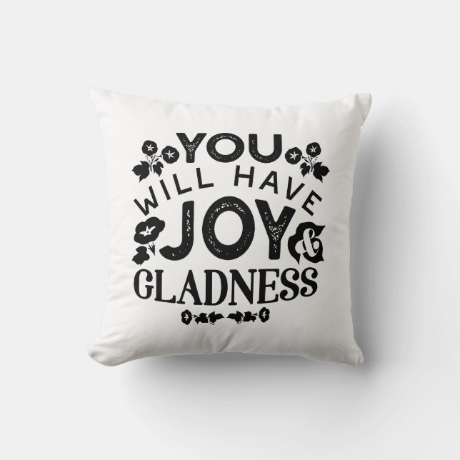 Almofada You Will Have Joy and Gladness Inspirational Quote (Frente)