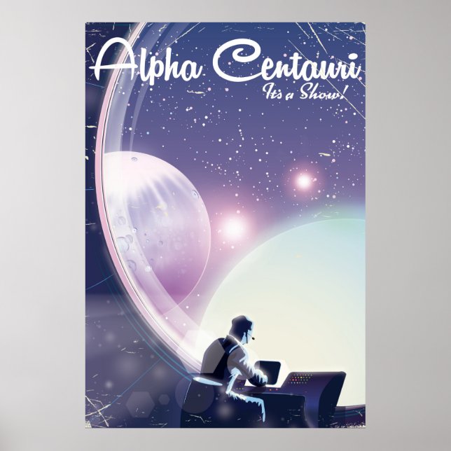 Alpha Centurai, é um show, poster de viagens espac (Frente)