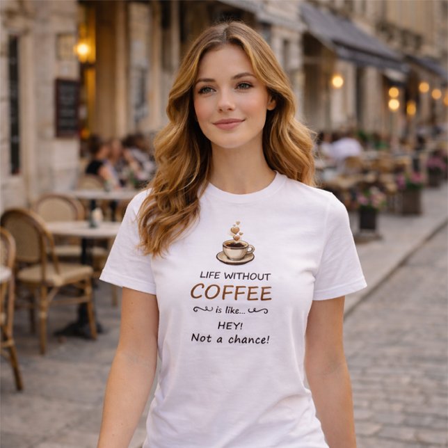 Amante de Café Engraçado - Camiseta Vida Sem Café (Funny Coffee T-Shirt)
