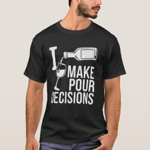 Amante de Vinho Eu Tomo Decisões Camiseta Divertid