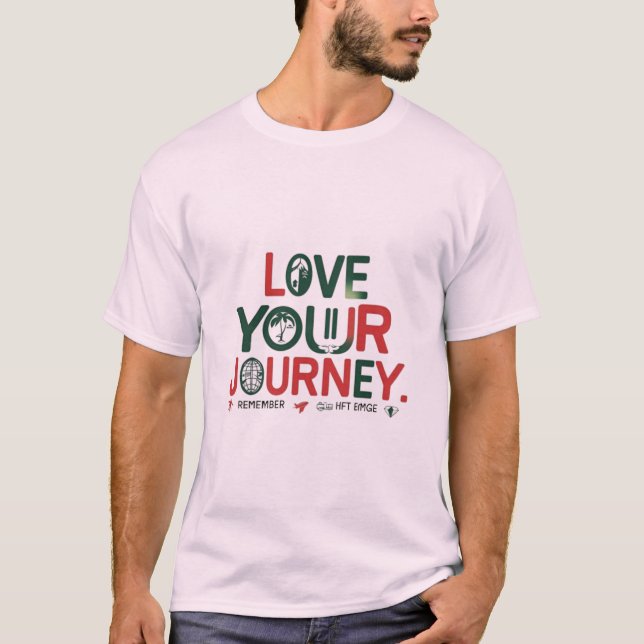 Ame a sua viagem, design de camiseta (Frente)