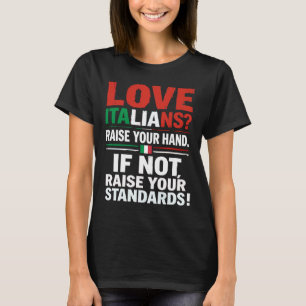 Ame italianos? Levante a mão. Camiseta