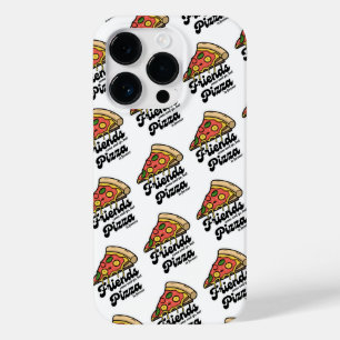 Amigos vêm e vão, mas pizza é sempre engraçada