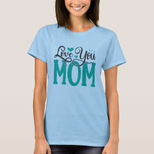 Amo-Te, Camisa Mãe, Camisa De Amor, Dia de as mães