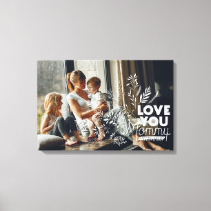 Amo-Te Mãe Canvas de fotos do Dia de as mães