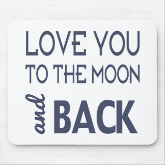 Amor Você Até a Lua e de Volta Mouse Pad