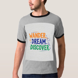 Ande. Sonho. Descubra. Design de camiseta