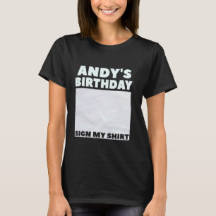 ANDY ITu2019S MEU ANIVERSÁRIO ASSINAR MINHA CAMISA
