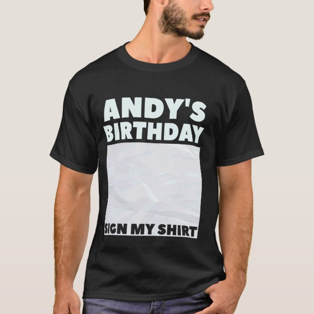 ANDY ITu2019S MEU ANIVERSÁRIO ASSINAR MINHA CAMISA (Frente)
