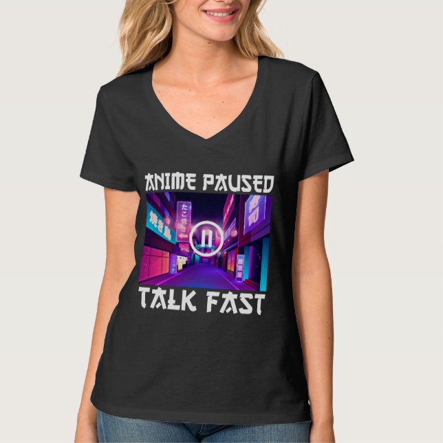 Anime Pausado Fala Rápido Camiseta (Frente)