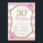 aniversário de 30 anos - Convite Rosa e Dourado Fl<br><div class="desc">Convite para aniversário de 30 anos. Rosa e Dourado. Dourada Glitter. Listras brancas e rosa. Flor Floral Rosa. Aniversário Adulto. Festa de aniversário feminina.
Para mais personalização,  clique no botão "Personalizar" e use a ferramenta design para modificar este modelo.</div>