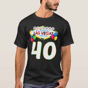 aniversário de 40 anos T Camisa Las Vegas Fabuloso