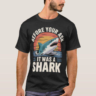 Antes de Você Perguntar Era um Tubarão – Camisa d