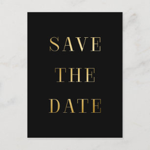 Anúncio Cartão Postal de SAVE THE DATE Preto & Dourado Tip