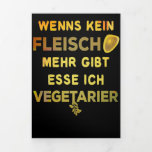Anúncio Com Dobra Tripla Wenns Kein Vegetarier Son| Decor Homer<br><div class="desc">Do you think you are Wenns Kein Vegetarier Son ? This son t shirt is for you,  wear this worlds greatest son tee shirt while being with your family and friends and let them know that you are great,  that you are the favorite son,  and everyone loves you.</div>