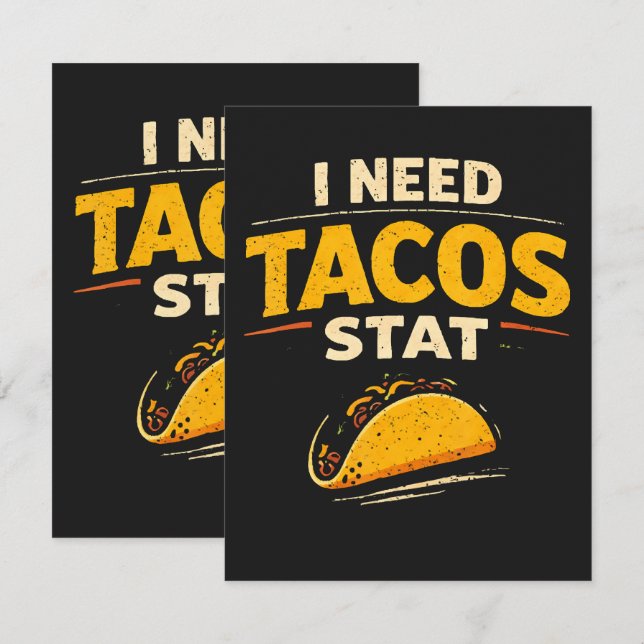 Anúncio Eu Preciso de Tacos Já (Frente/Verso)