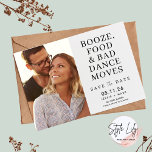 Anúncio Modern Funny Bad Dance Move O Casamento Fotográfic<br><div class="desc">Booze,  comida e dança ruim movem a tipografia moderna,  salvando as datas para o casal divertido que não pode esperar para celebrar em seu casamento.</div>