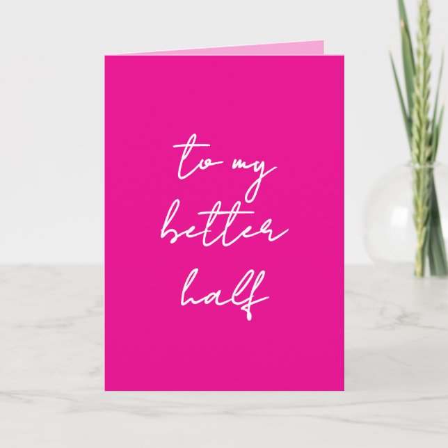 Anúncio Pink Valentine's Day Card "to my better half" (Frente)