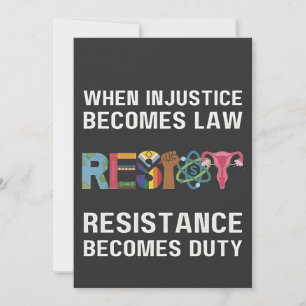 Anúncio Quando A Injustiça Se Torna Lei, A Resistência Se 