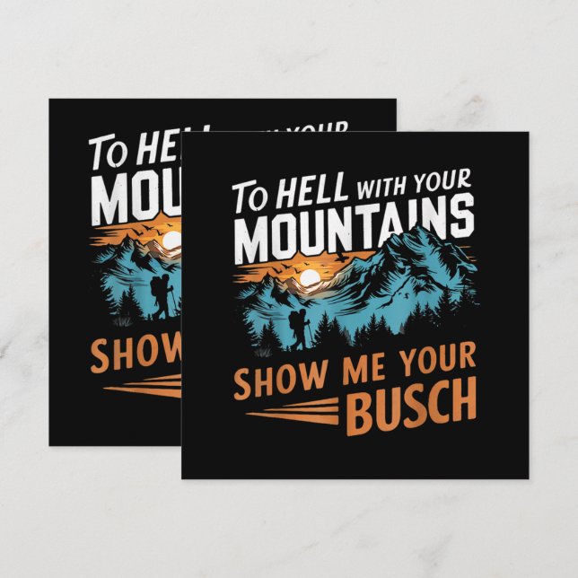 ao Inferno com suas Montanhas Mostre-me seu Busch (Frente/Verso)