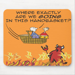 Ao inferno em um Handbasket Mousepad