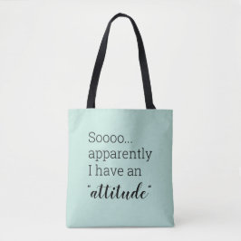 Aparentemente tenho uma atitude estranha Tote Bag