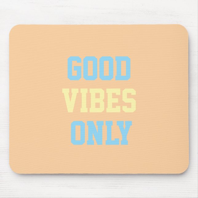 Apenas Boas Vibrações Mousepad (Frente)