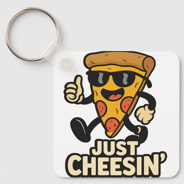 Apenas Cheesin' Engraçado Pizza Chaveiro - Bonito  (Frente)