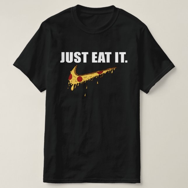 Apenas Coma - Coma Uma Camiseta De Pizza (Frente do Design)