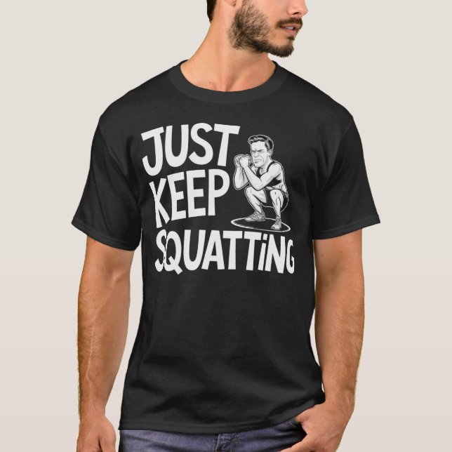 Apenas Continue Esquadrando - Camiseta Gráfica Gym (Frente)