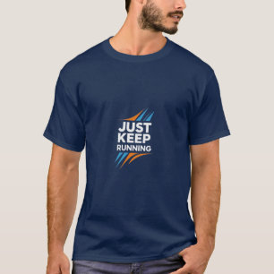 Apenas Continue Executando Camiseta Motivational R