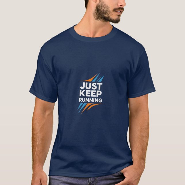 Apenas Continue Executando Camiseta Motivational R (Frente)