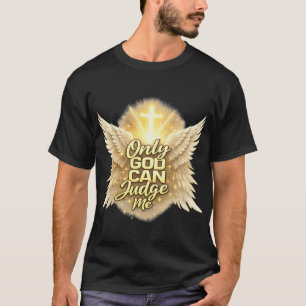 Apenas Deus pode julgar-me Camiseta