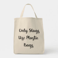 Apenas Escórias Usam Bolsas Plásticas