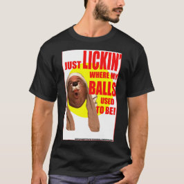 "Apenas Lickin' ...!" em uma camiseta negra