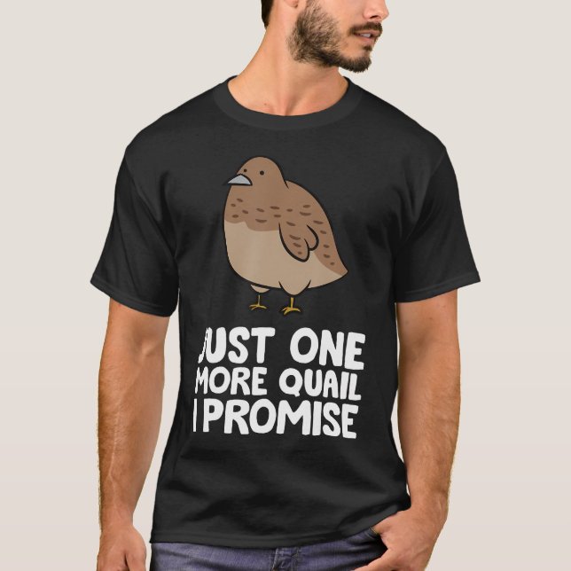 Apenas Mais Uma Codorna Eu Prometo Camisa Divertid (Frente)