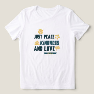 Apenas Paz Bondade e Amor Camiseta Sem Reis