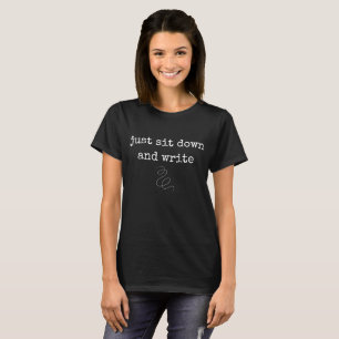 Apenas Sente-se e Escreva Camiseta Feminina